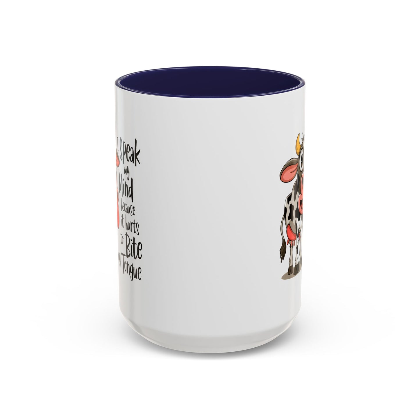 Humor Mug - I Speak My Mind