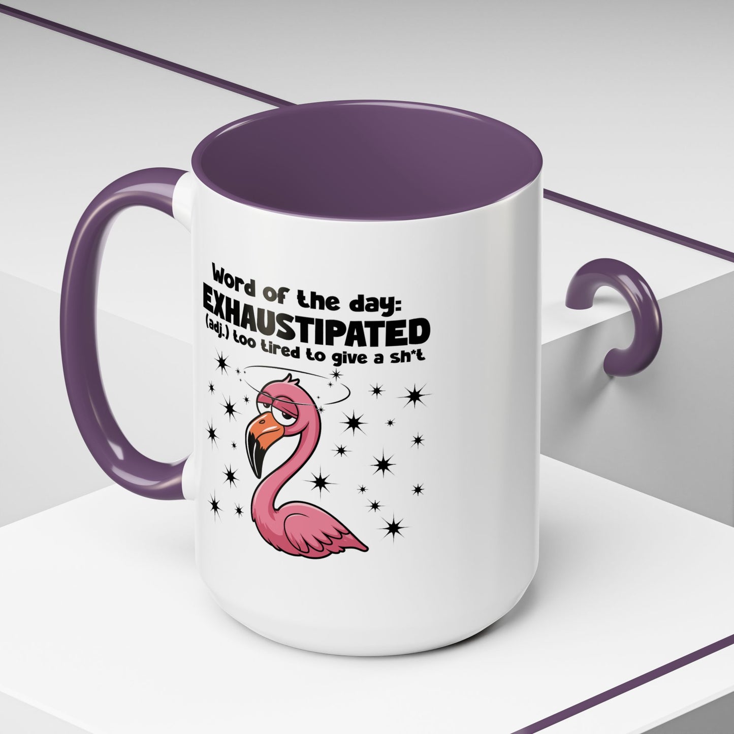 Humor Mug - Word of The Day Exhaustipated