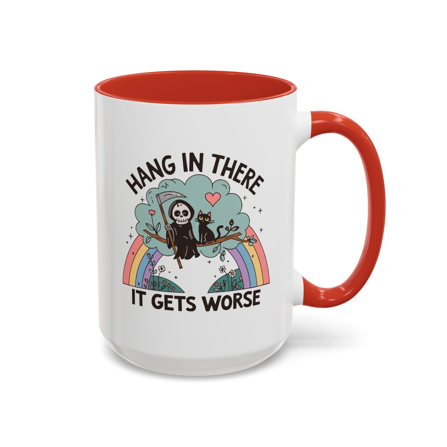 Humor Mug - Hang in There It Gets Worse