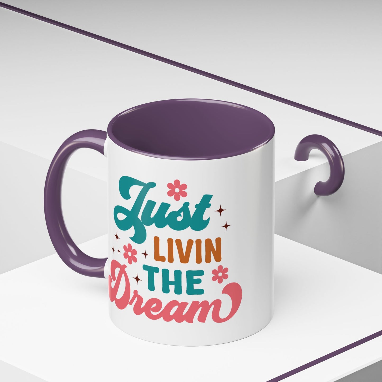 Motivational Mug - Just Livin' The Dream