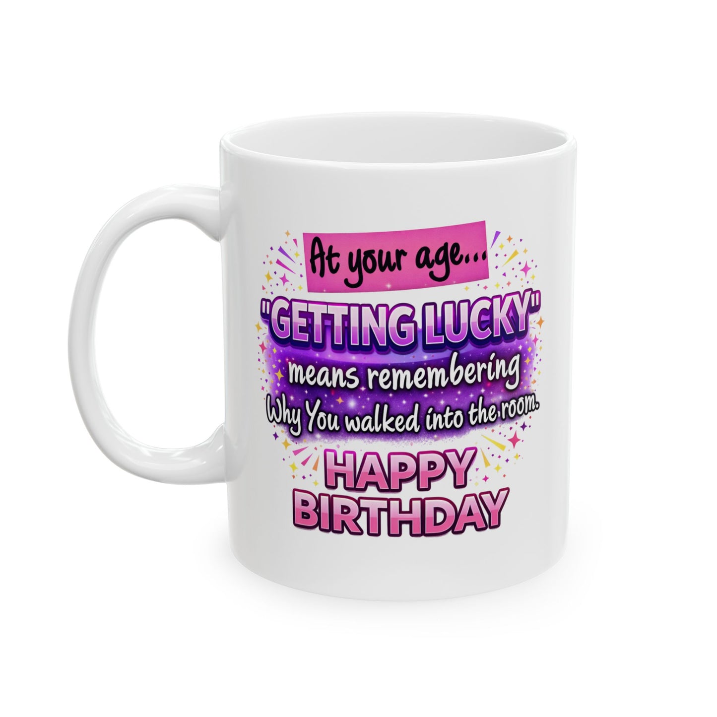 Birthday Mug - At Your Age Getting Lucky Female