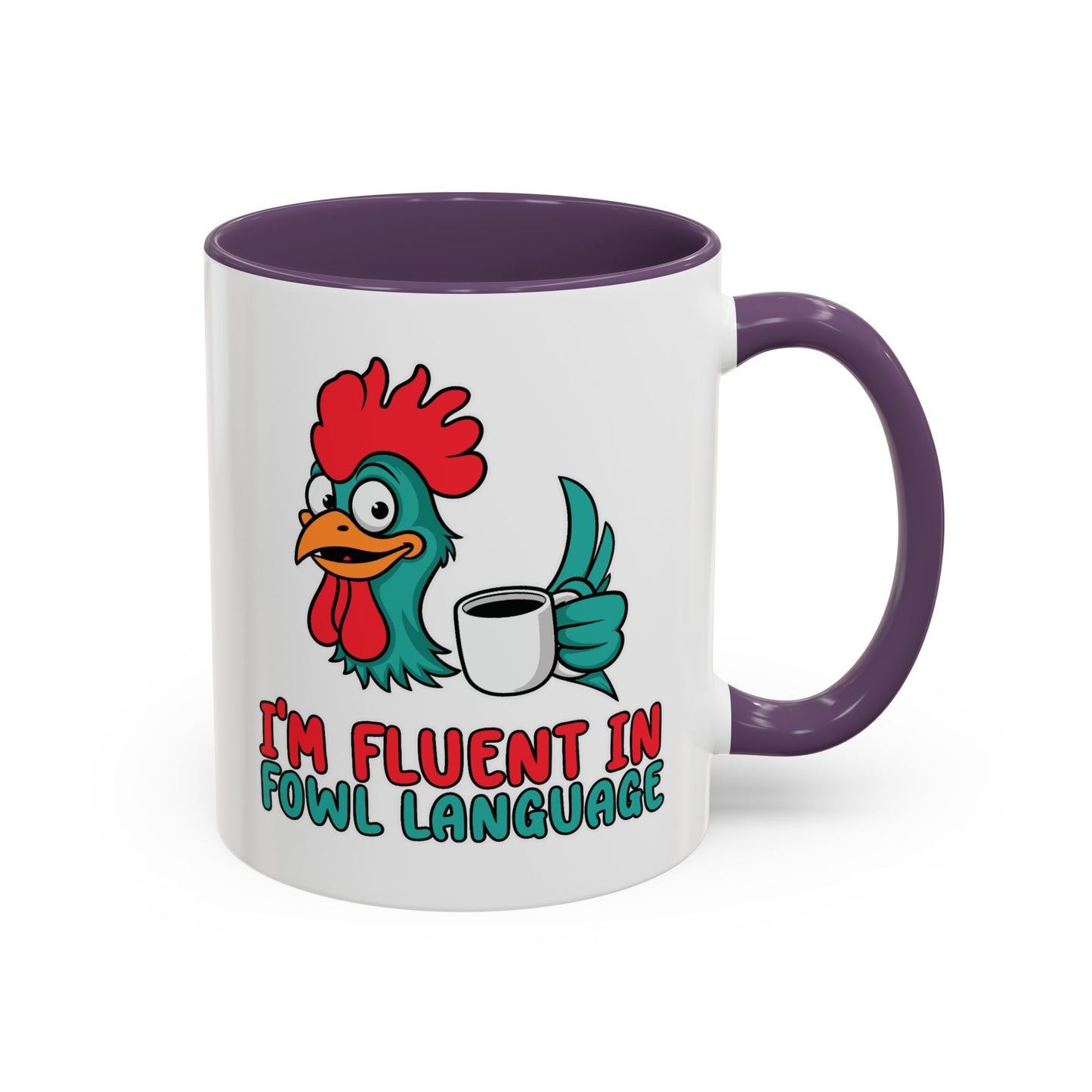 Humor Mug - I'm Fluent In Fowl Language