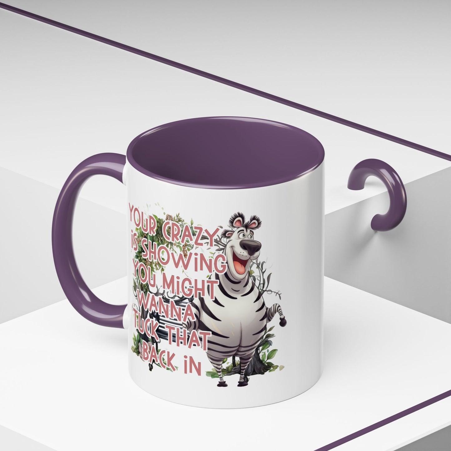 Humor Mug - Your Crazy is Showing