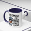 Humor Mug - I Promise I'm Nicer Than My Face Looks