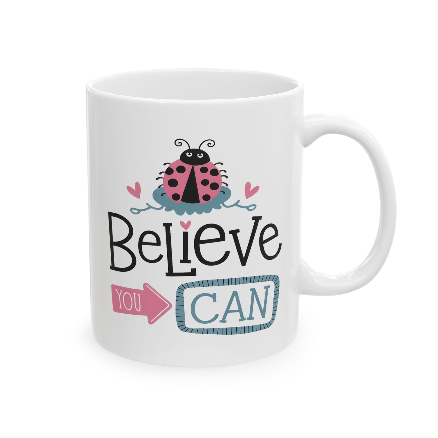 Motivation Mug - Believe You Can