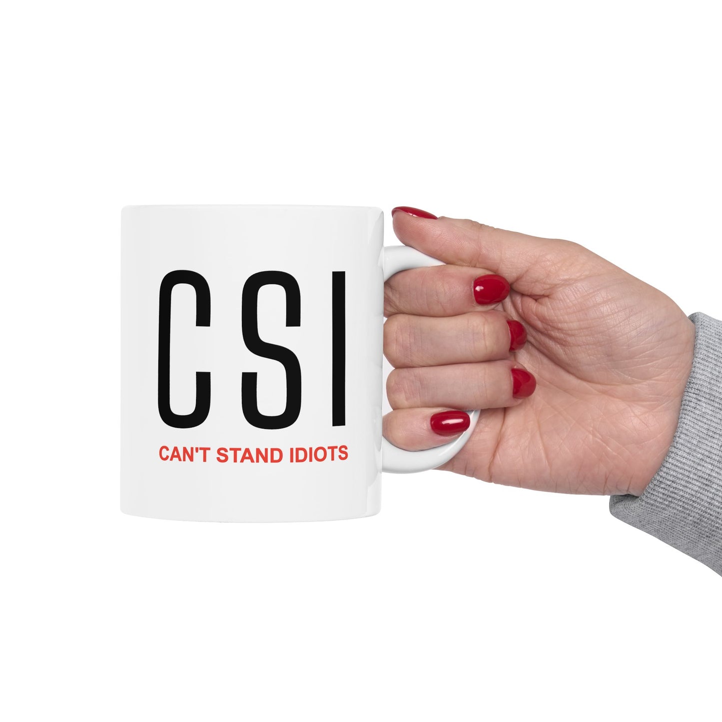 Humor Mug - Can't Stand Idiots