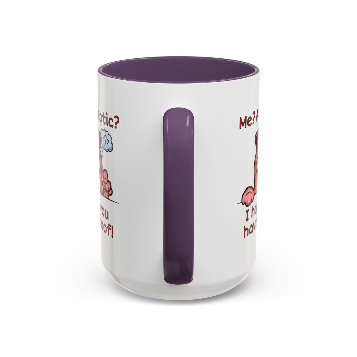 Humor Mug - Me A Skeptic