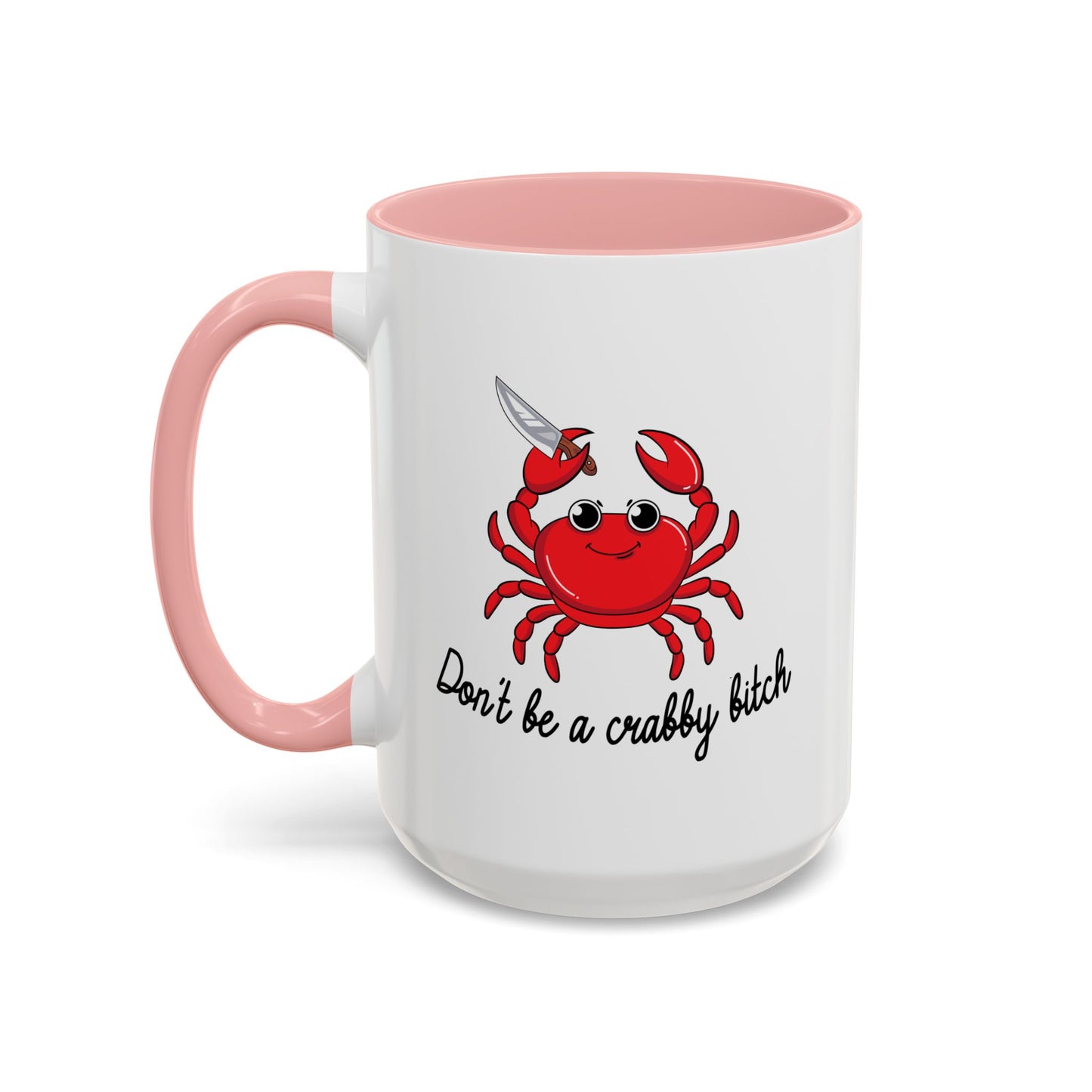 Adult Mug - Don't Be A Crabby Bitch