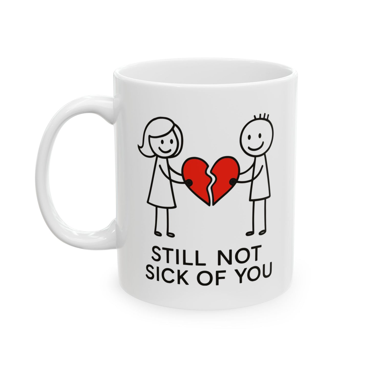 Anniversary Mug - Still Not Sick Of You