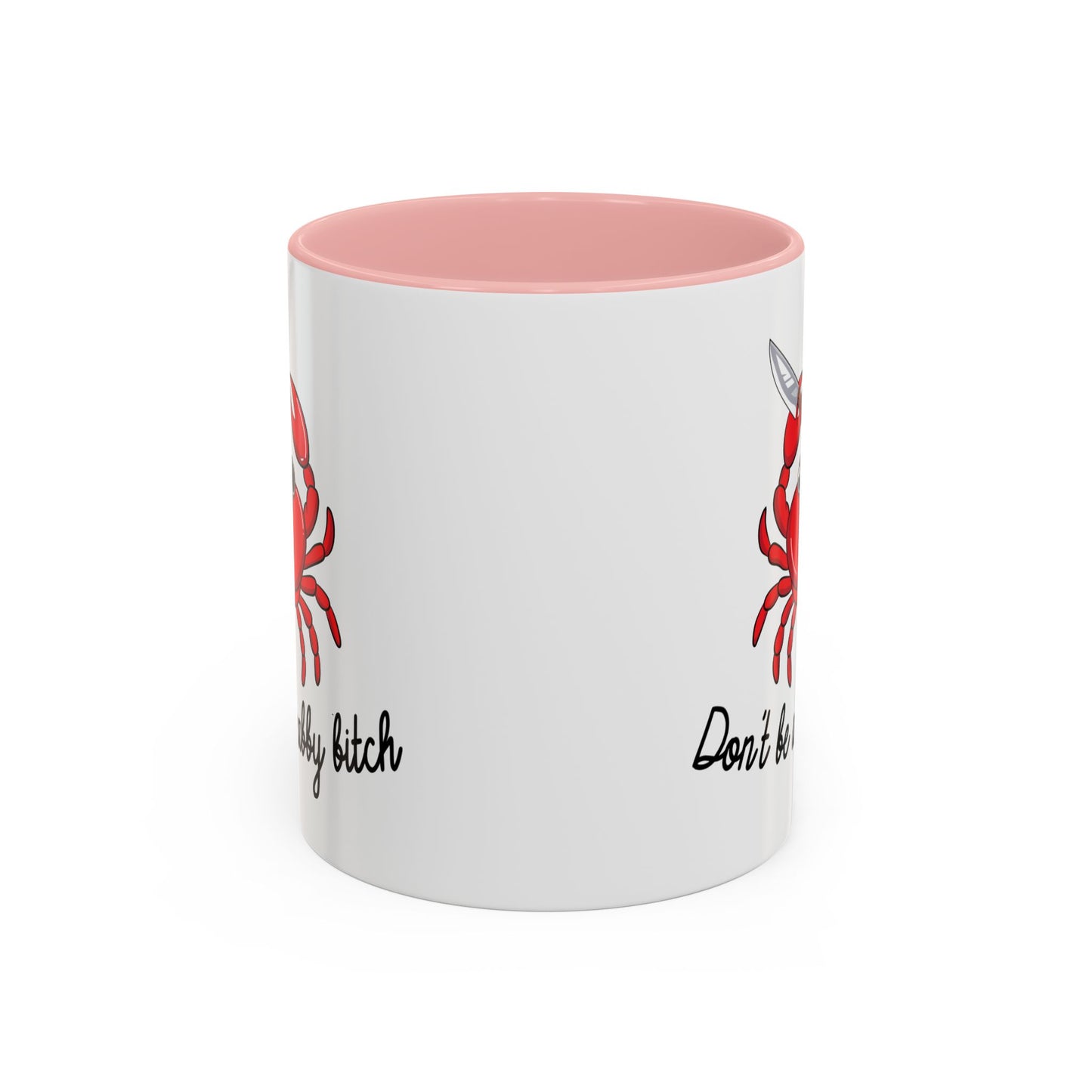 Adult Mug - Don't Be A Crabby Bitch