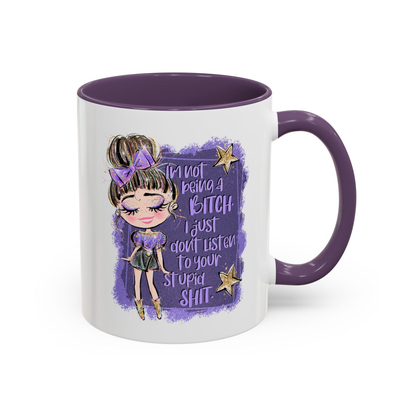 Humor Mug - I'm Not Being A Bitch