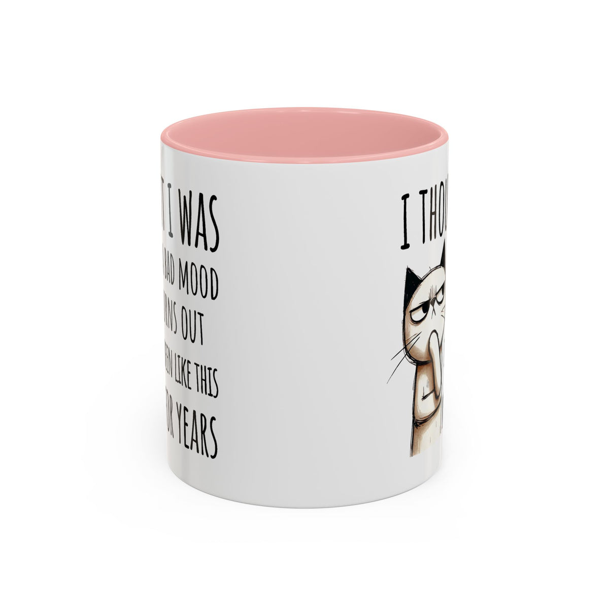 Adult Mug - I Thought I Was In A Bad Mood