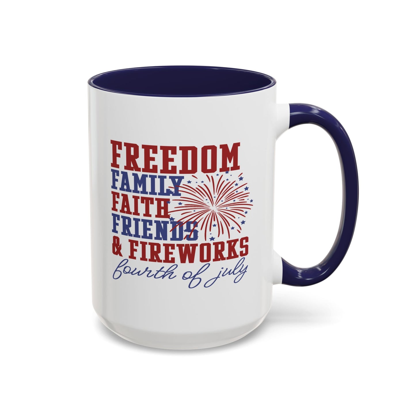 4th of July Mug - Freedom Family Faith