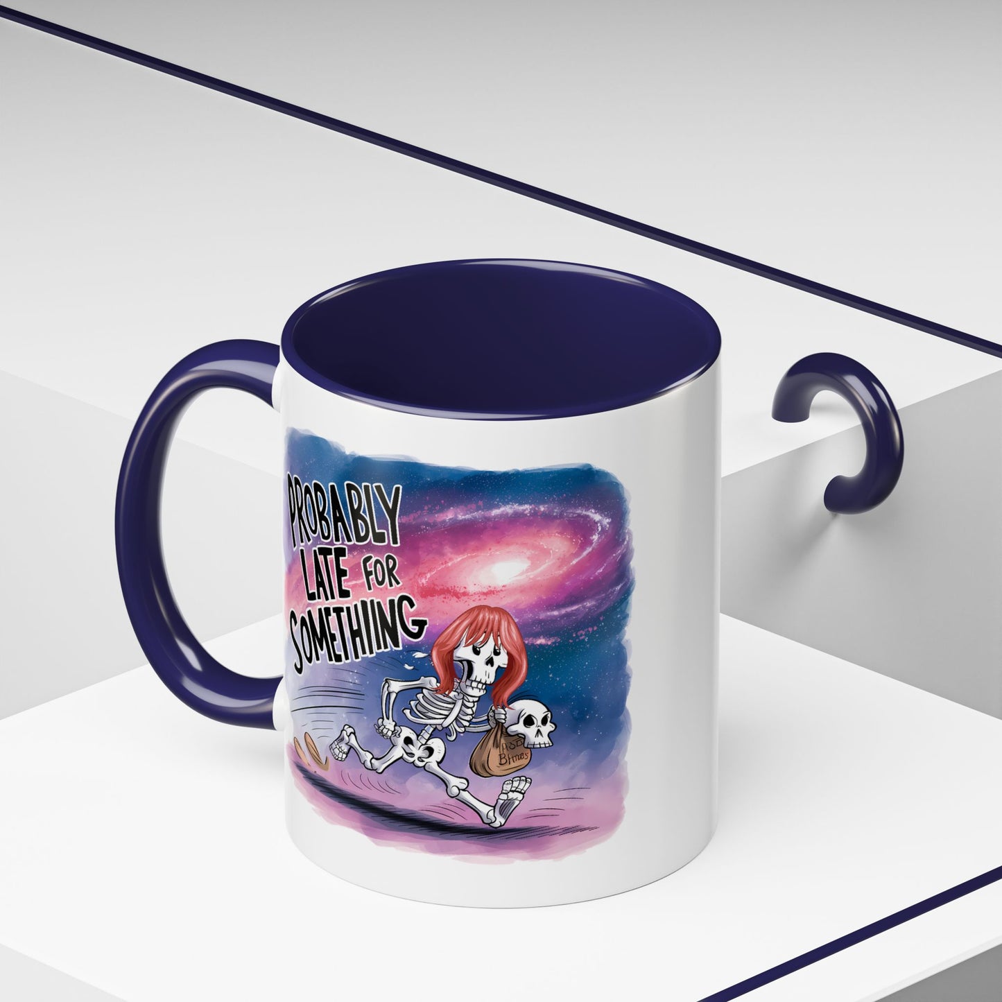 Humor Mug - Probably Late For Something