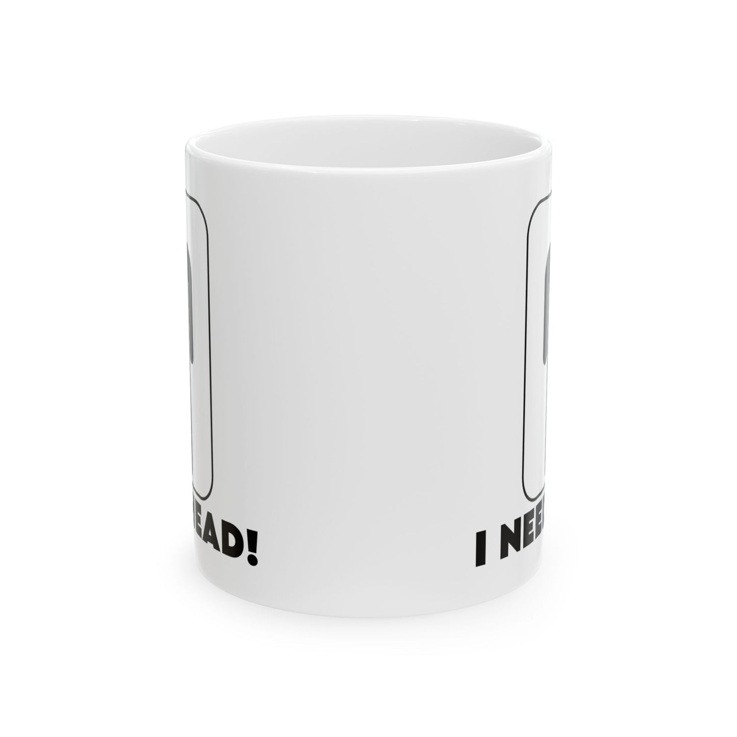 Adult Mug - I Need Head