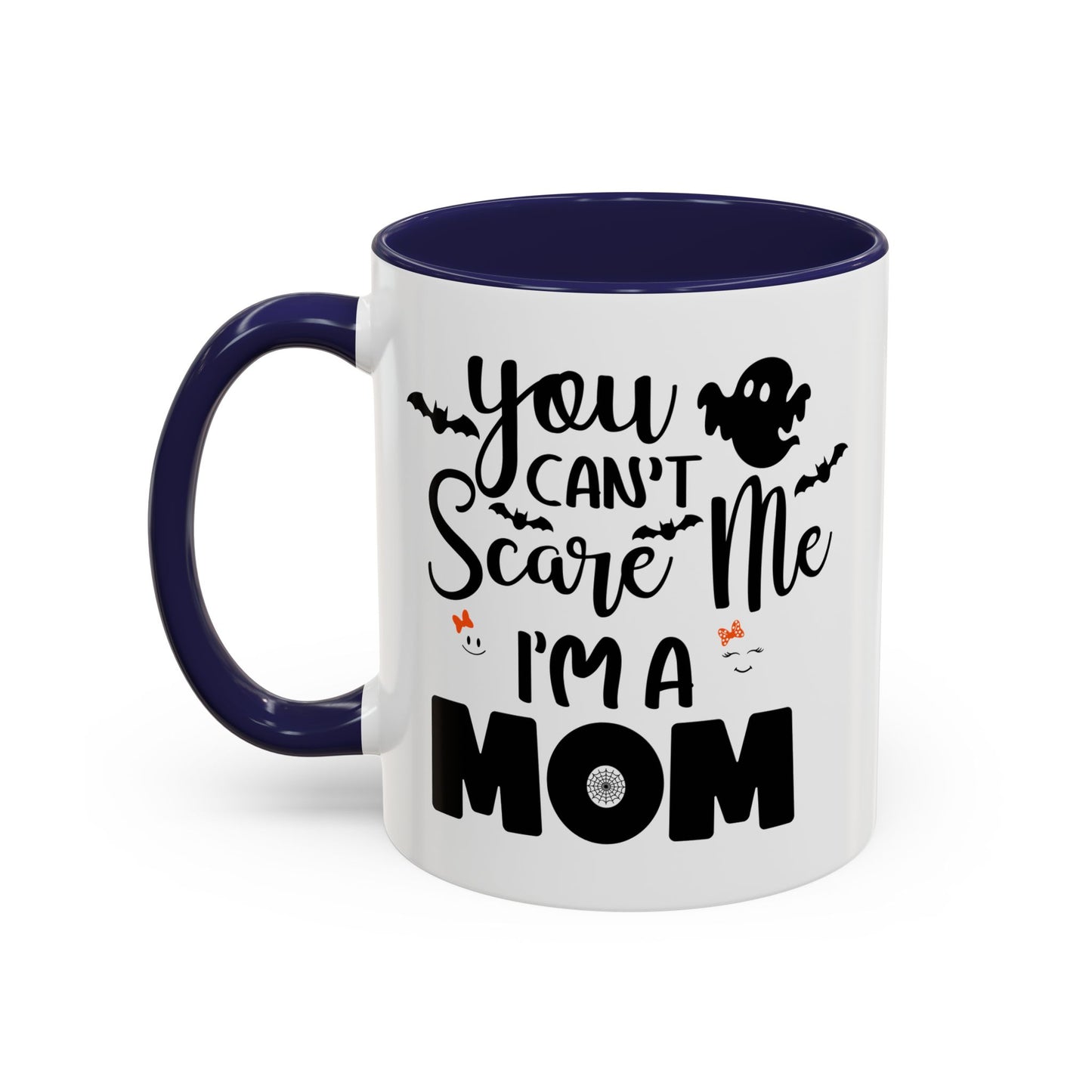 Halloween Mug - You Can't Scare Me I'm a Mom