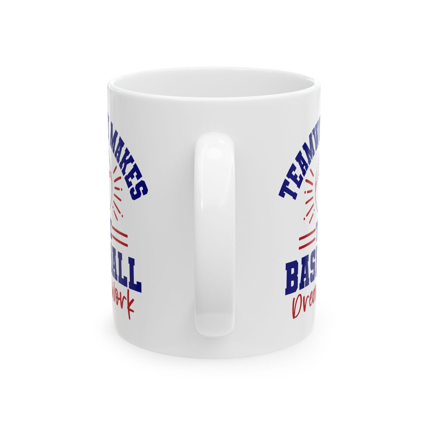 Motivation Mug - Teamwork Makes The Baseball Dream Work