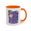 Humor Mug - I'm Not Being A Bitch
