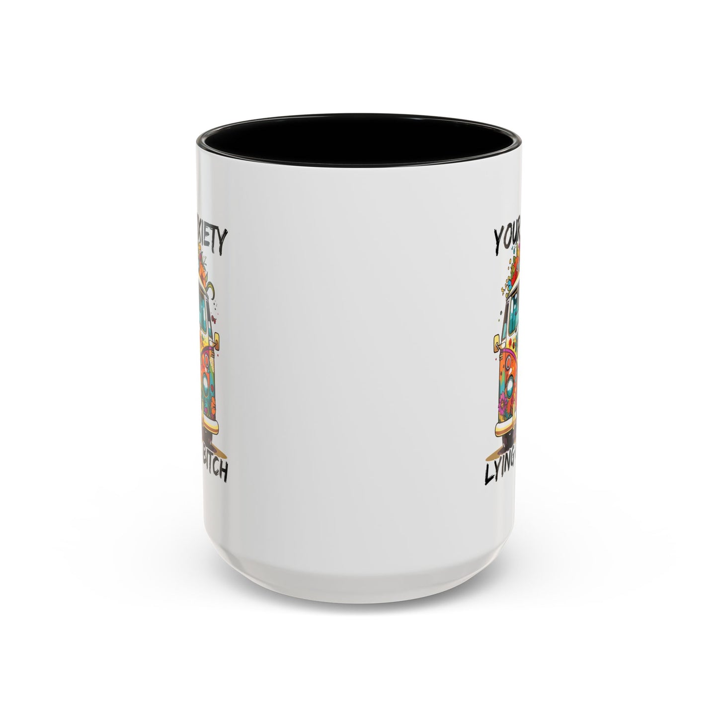 Humor Mug - Your Anxiety is a Lying Ass Bitch