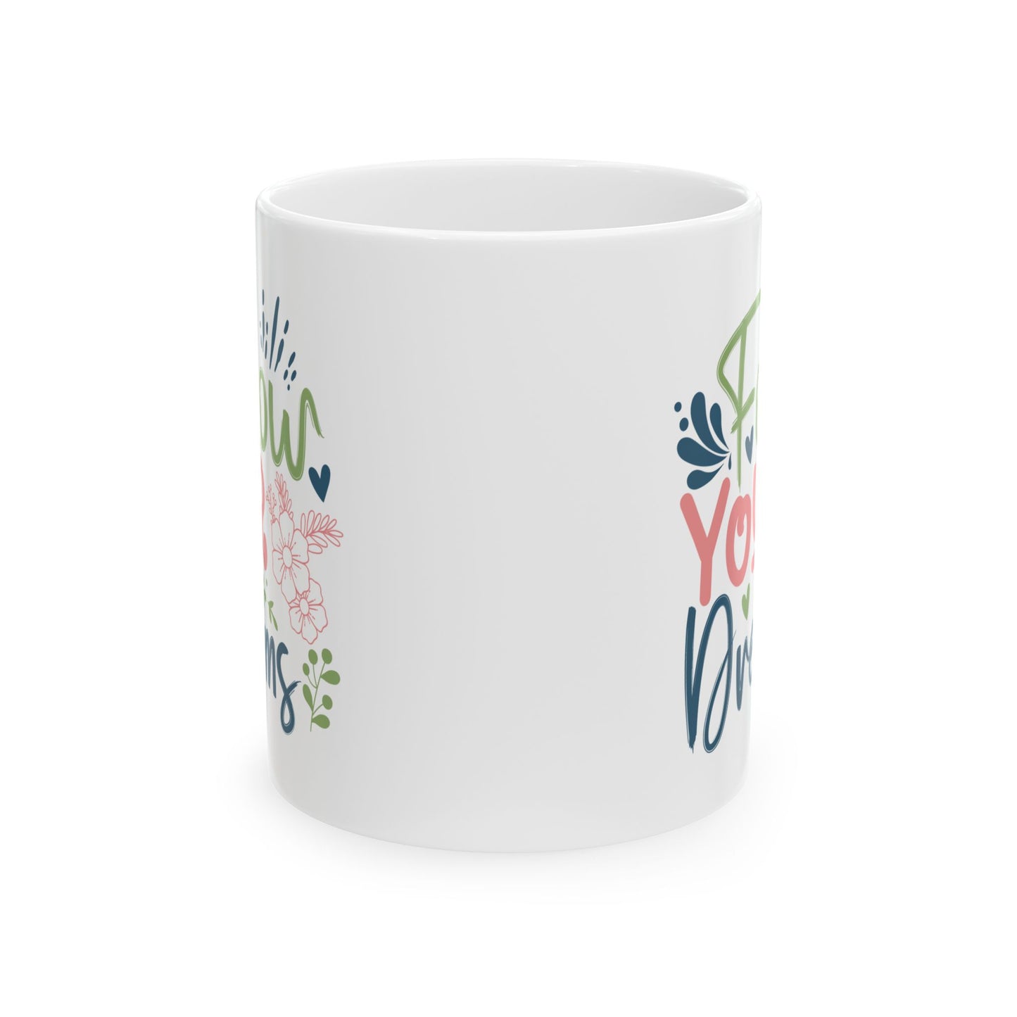 Motivation Mug - Follow Your Dreams