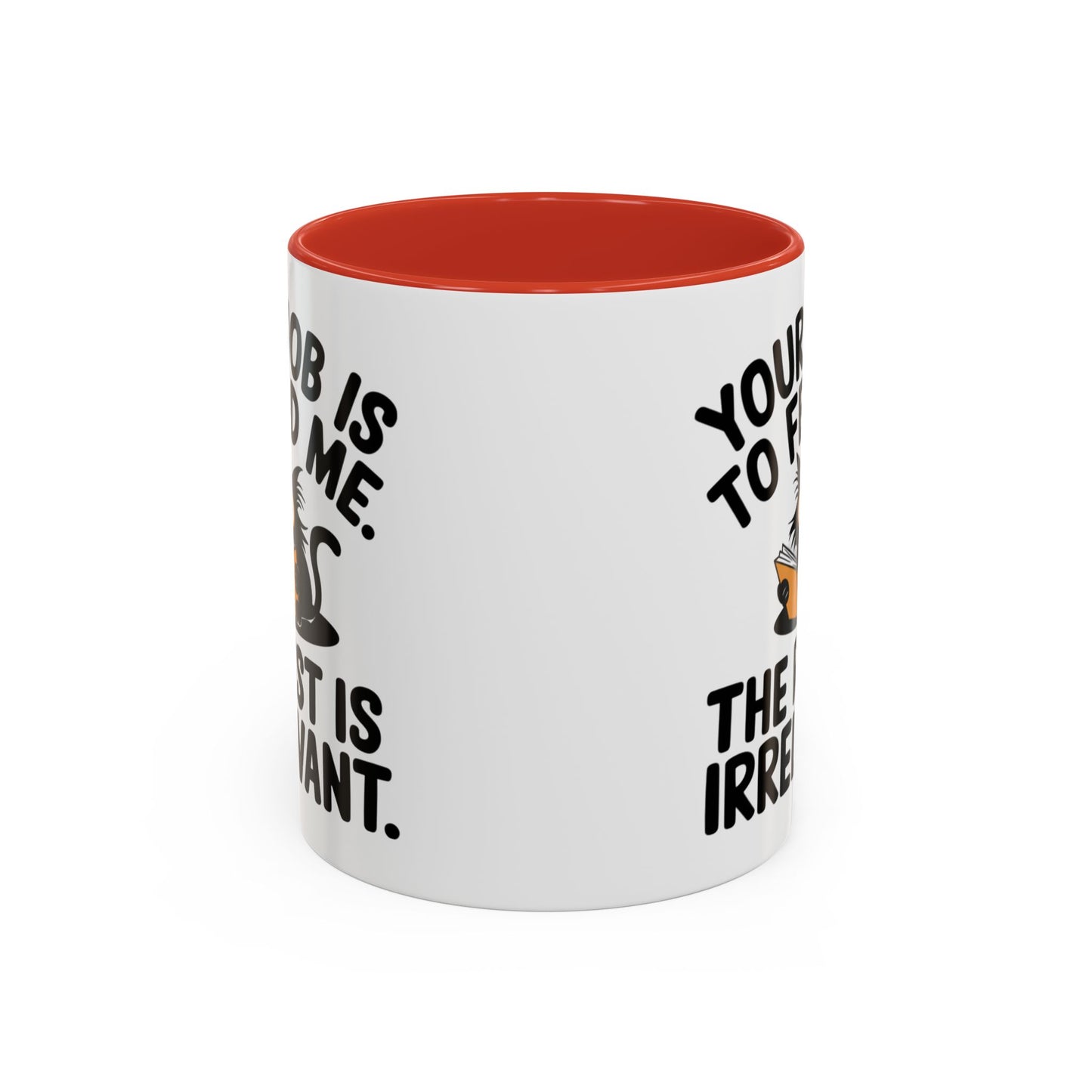Animal Mug - Your Job Is To Feed Me
