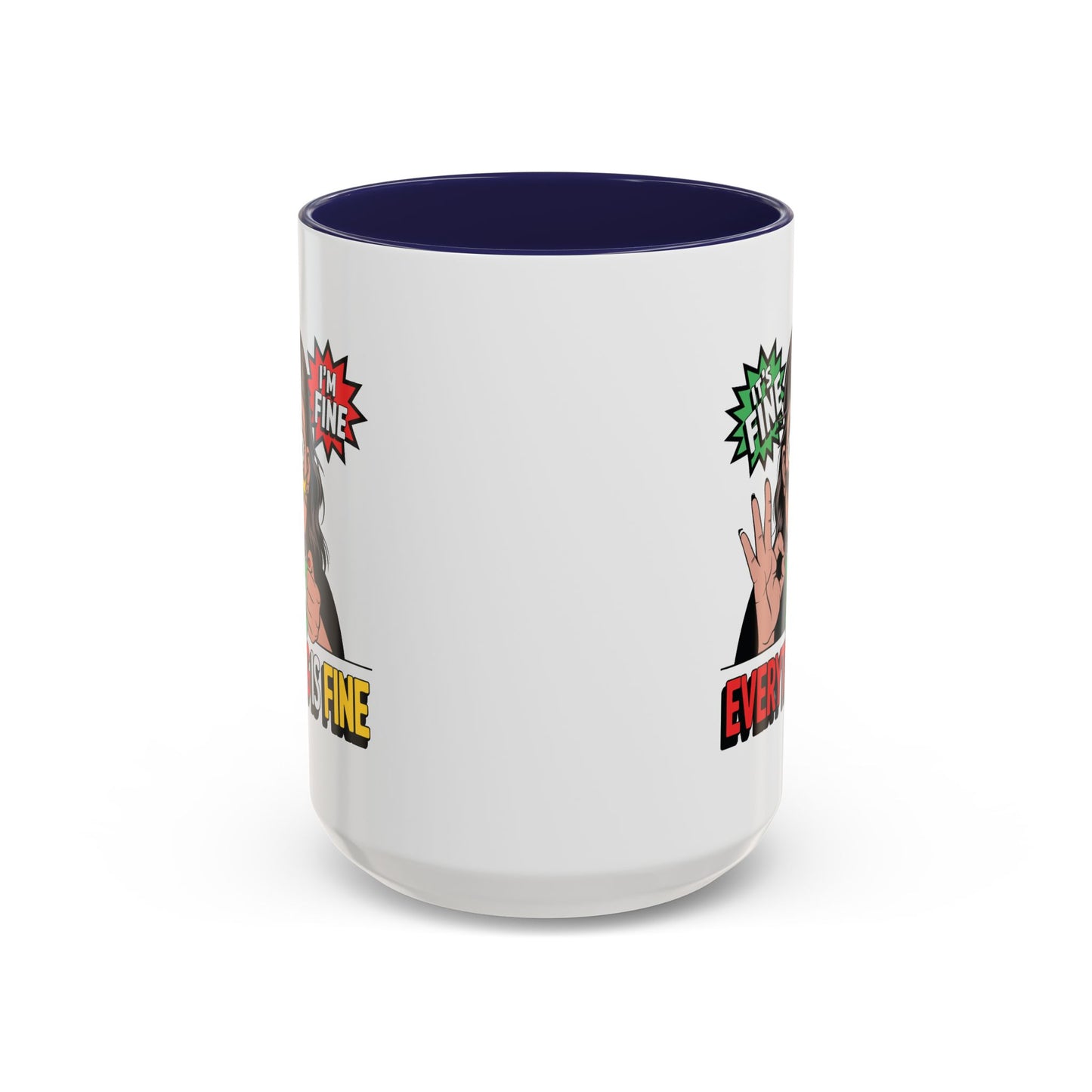 Humor Mug - Its Fine I'm Fine Mom