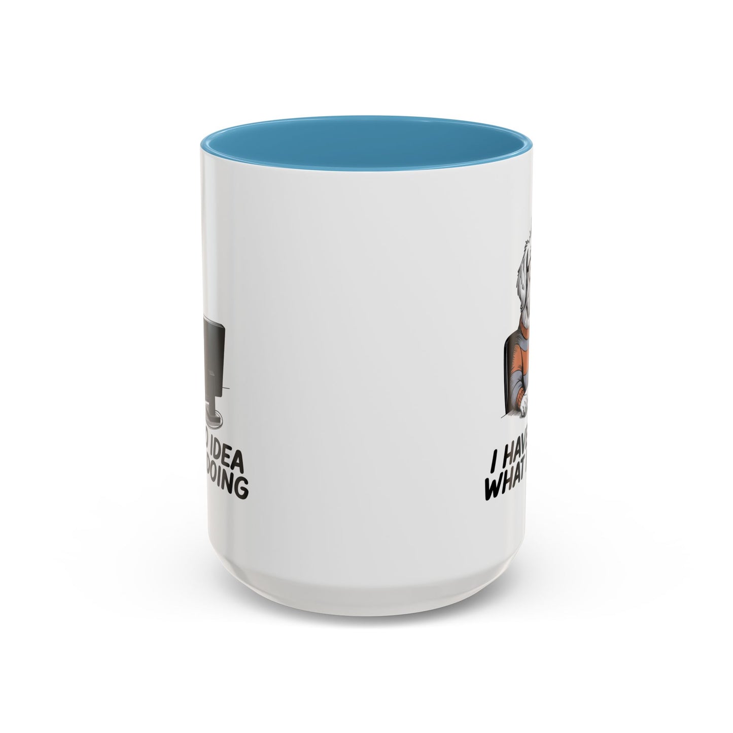 Office Mug - I Have No Idea