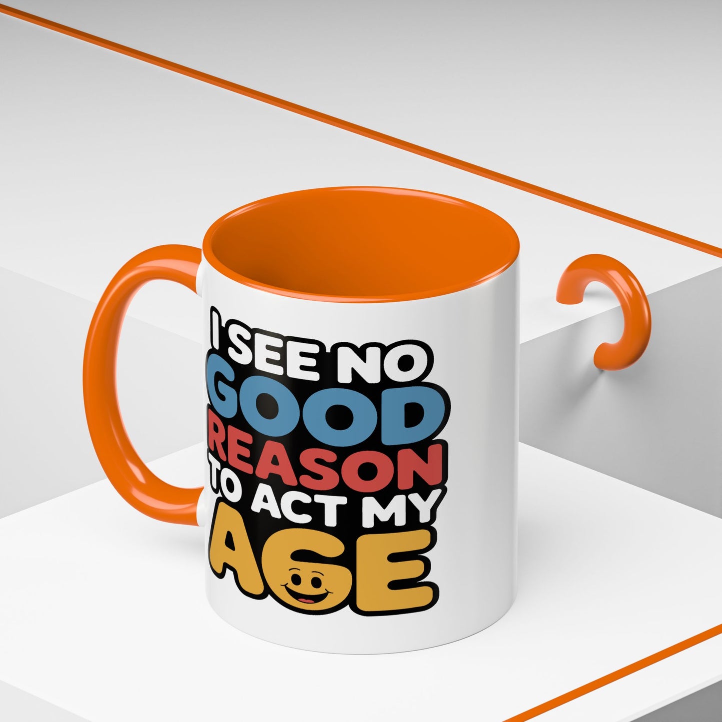 Humor Mug - I See No Good Reason