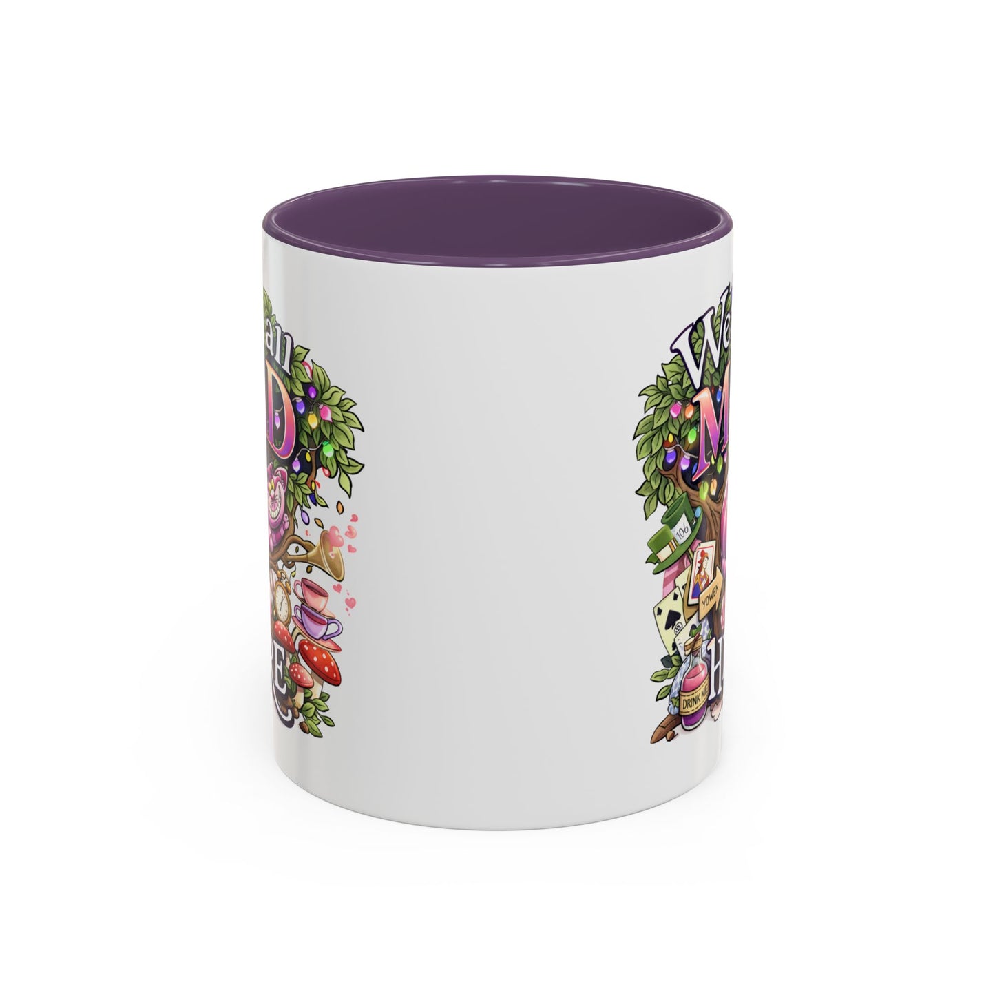 Humor Mug - We're All Mad Here