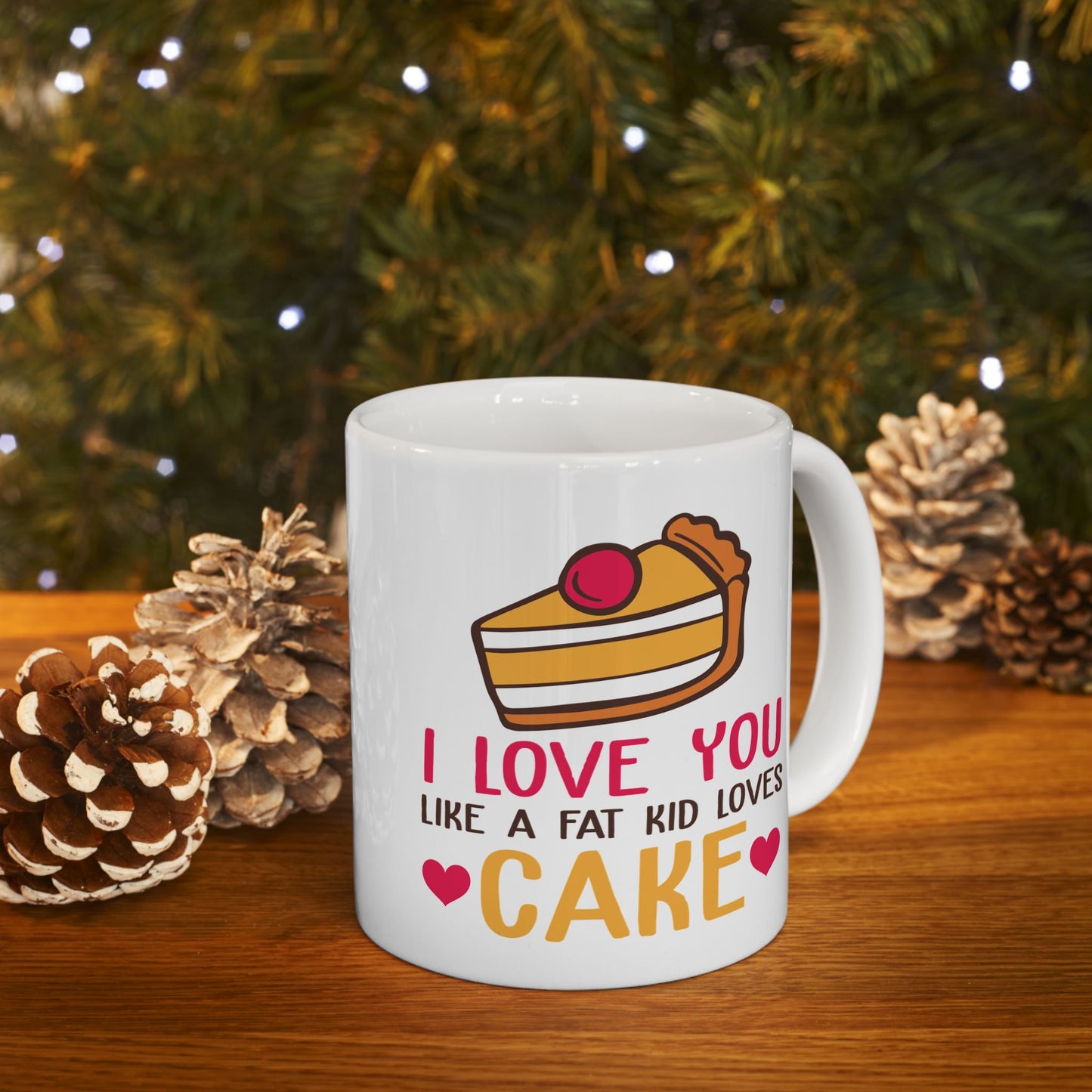 Anniversary Mug - I Love You Like A Fat Kid