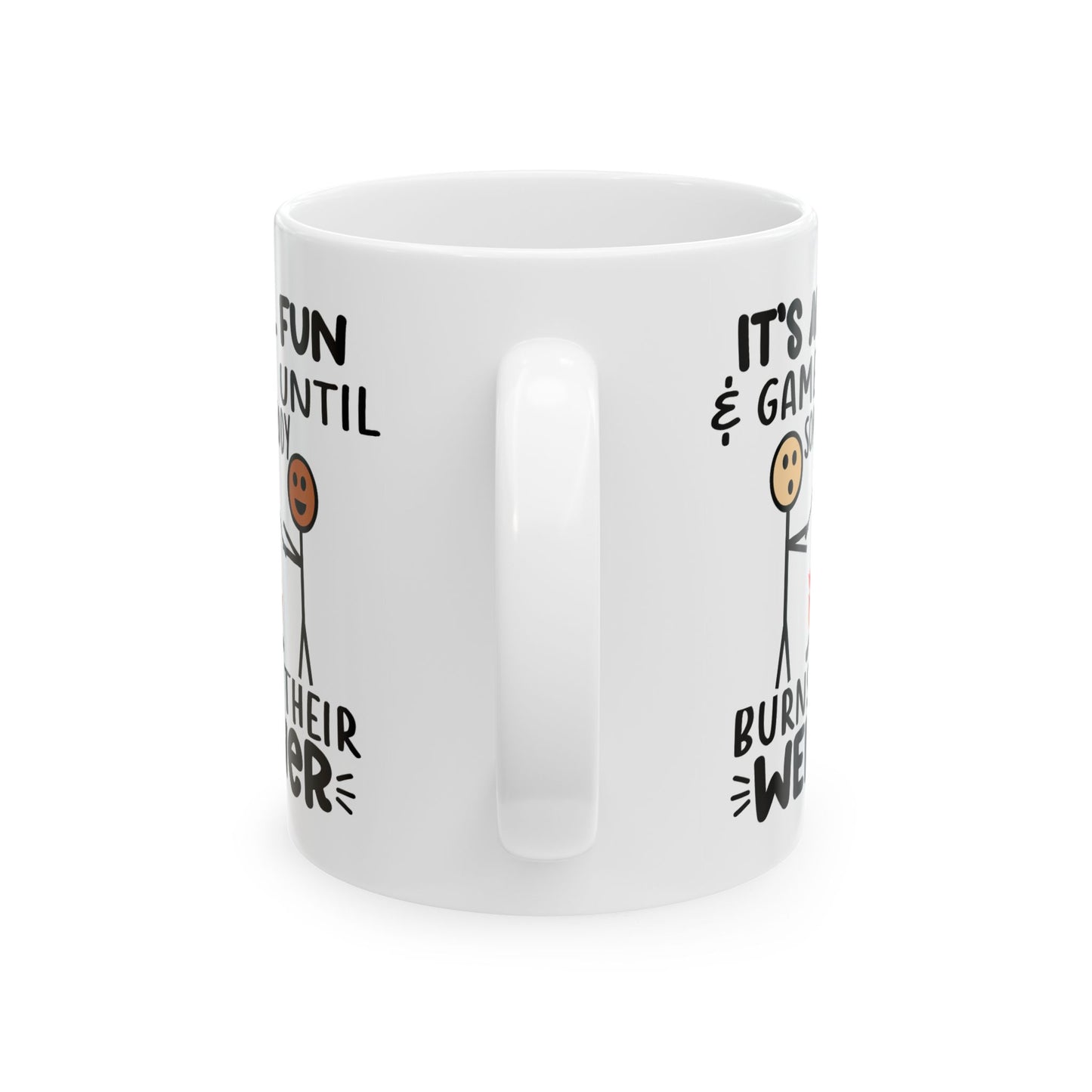 Humor Mug - It's All Fun and Games Until