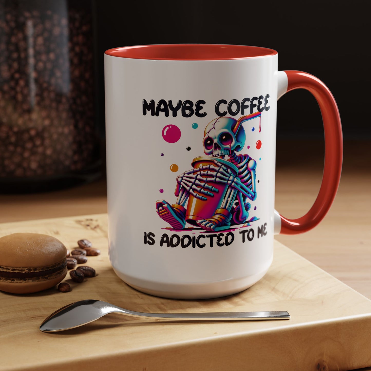 Adult Mug - Maybe Coffee Is Addicted To Me