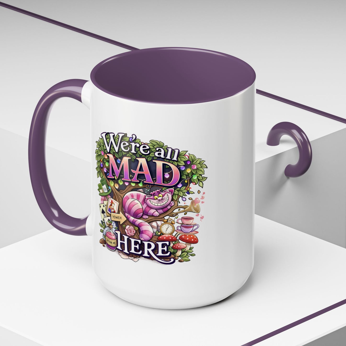 Humor Mug - We're All Mad Here