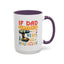 Father's Day Mug - If Dad Can't fix It