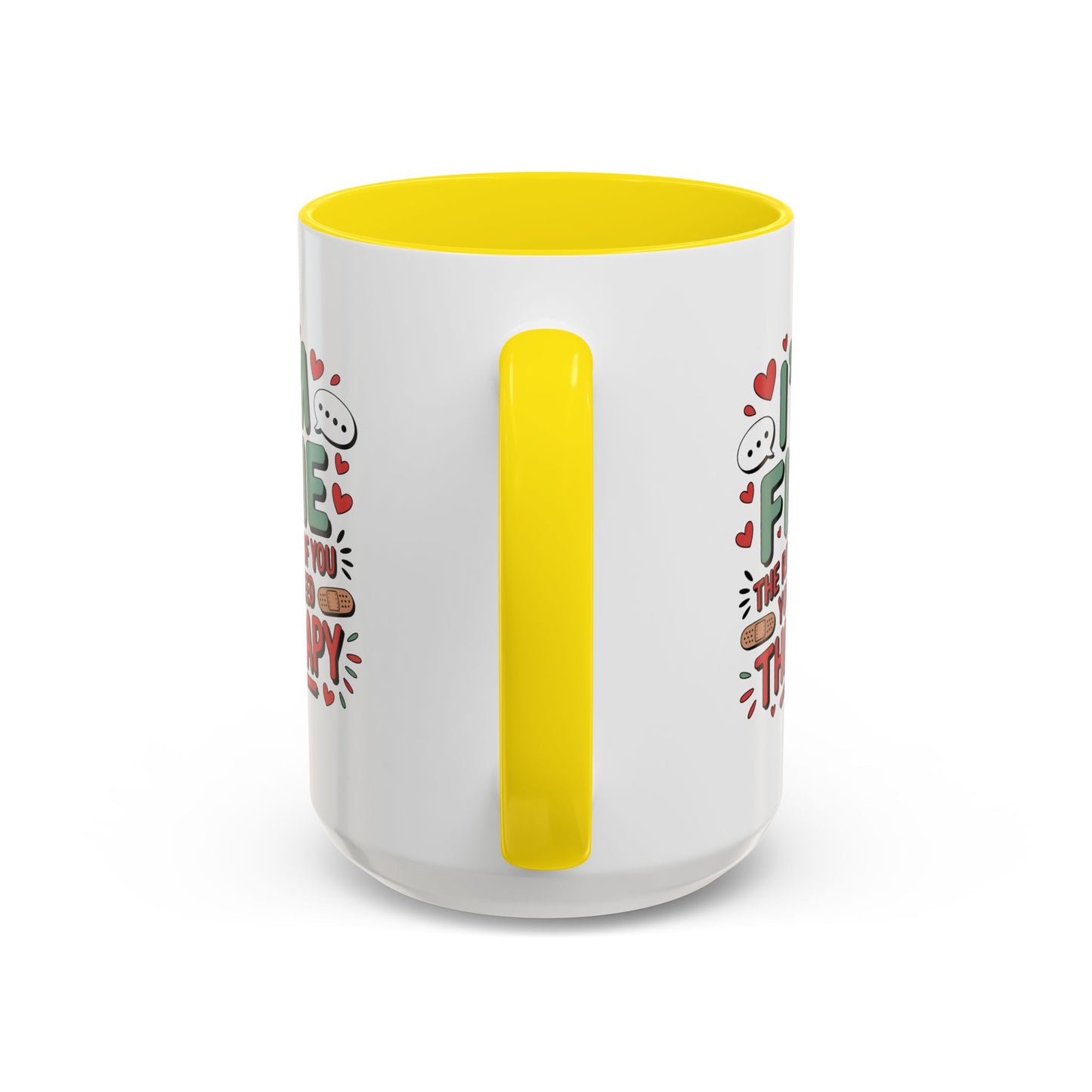 Humor Mug - I'm Fine The Rest of You Need Therapy