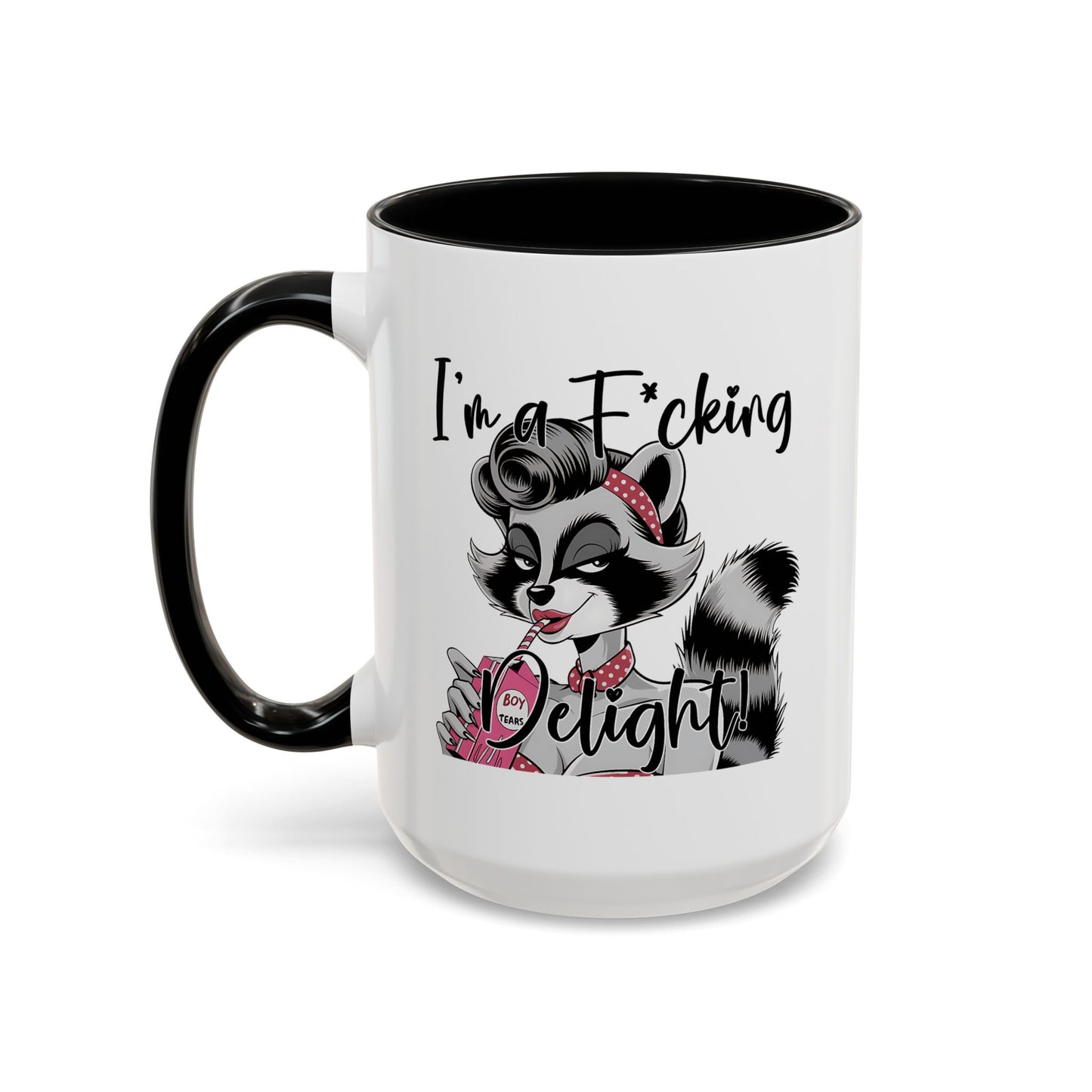 Humor Mug - I'm a F*cking Delight