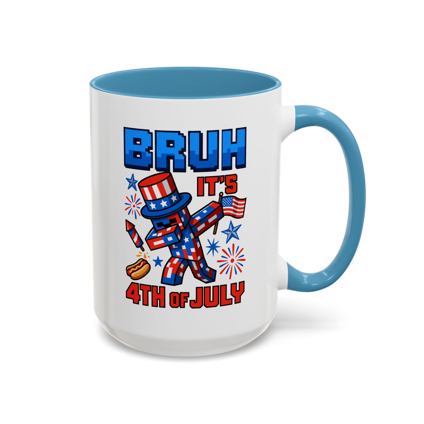 4th of July Mug - Bruh It's 4th of July