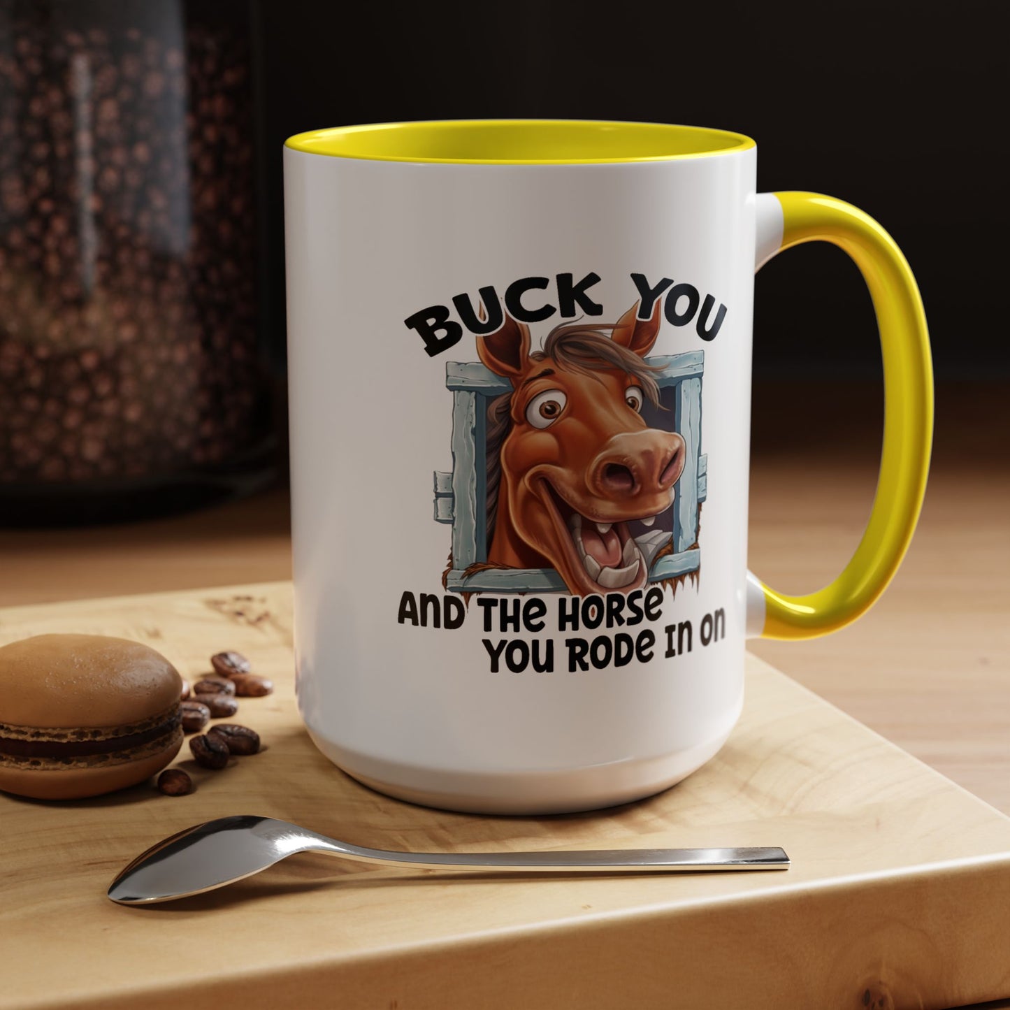 Humor Mug - Buck You and The Horse