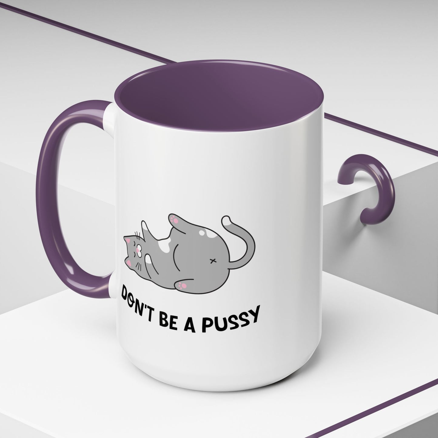 Adult Mug - Don't Be A Pussy
