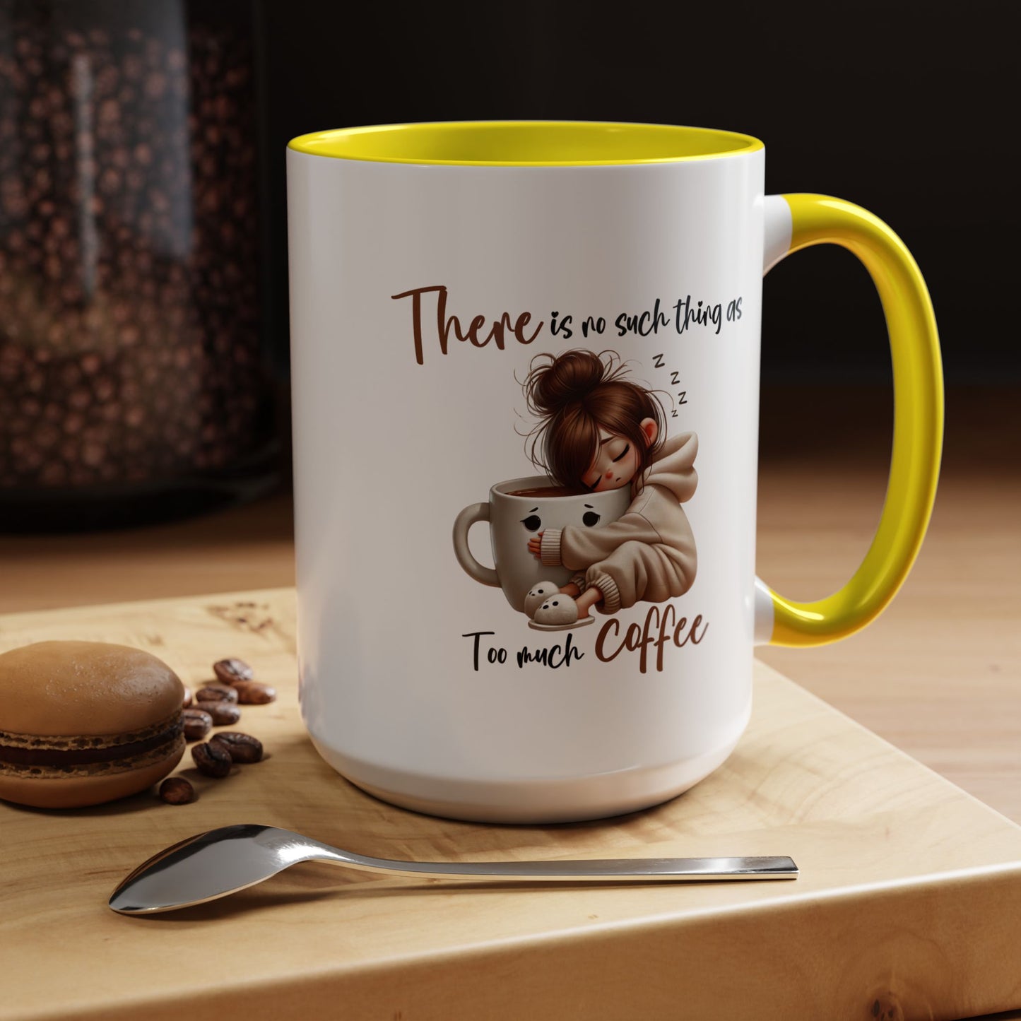 Humor Mug - There Is No Such Thing As Too Much Coffee