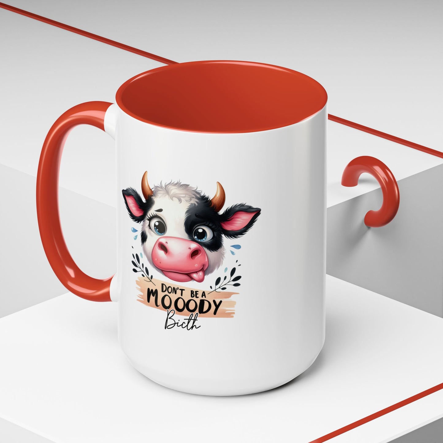 Humor Mug - Don't Be a Mooody Bitch