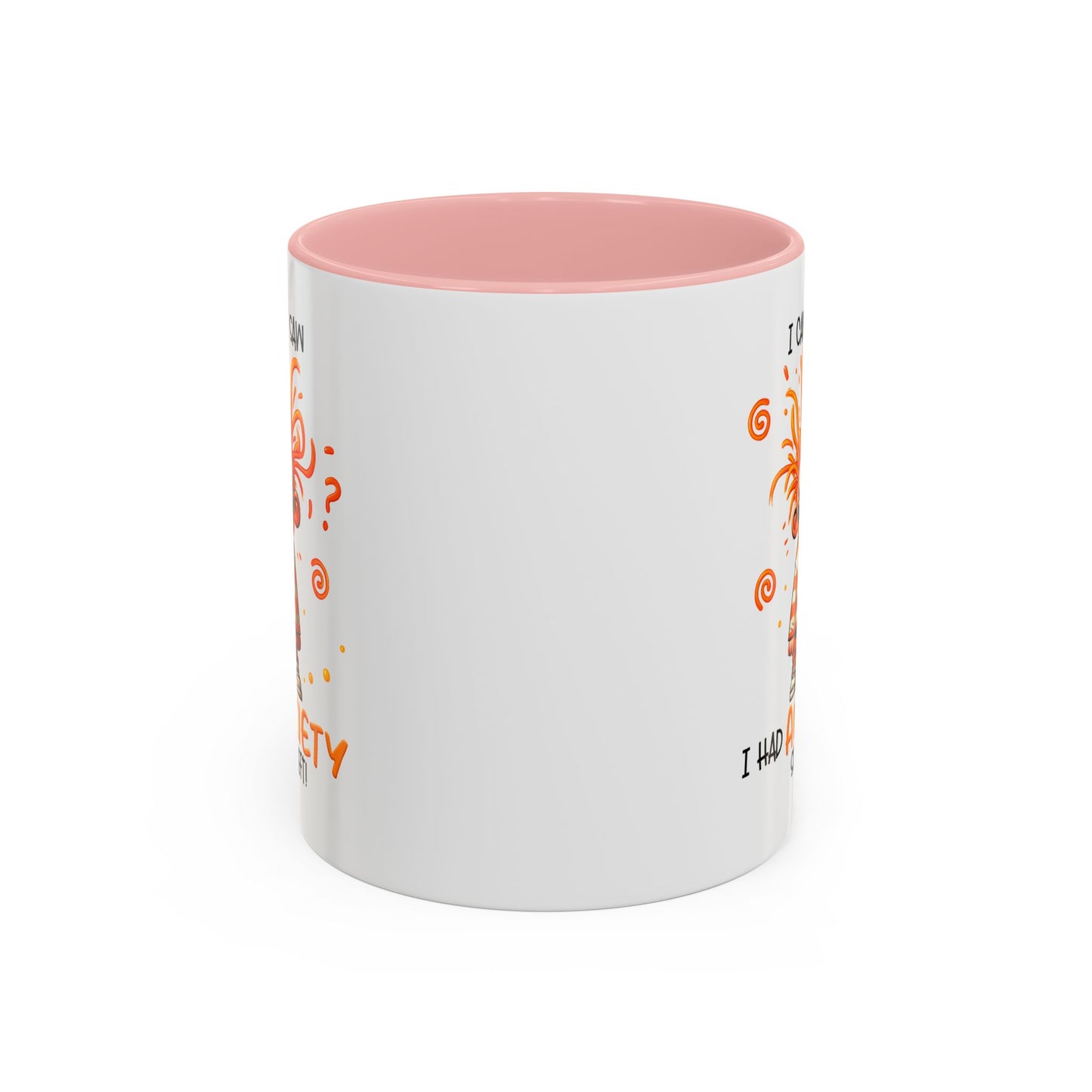 Humor Mug - I Came I Saw I Had Anxiety