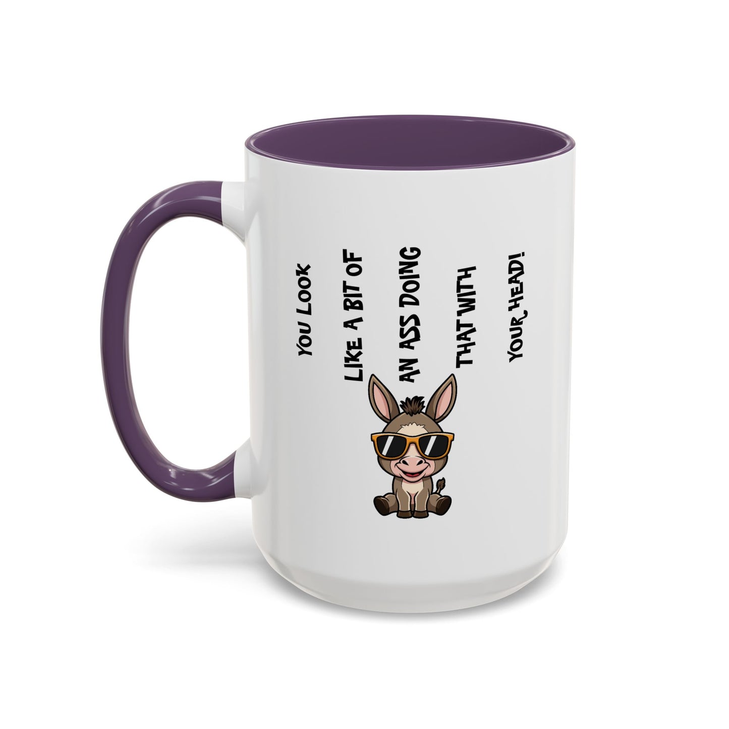 Humor Mug - You Look Like A Bit of An Ass
