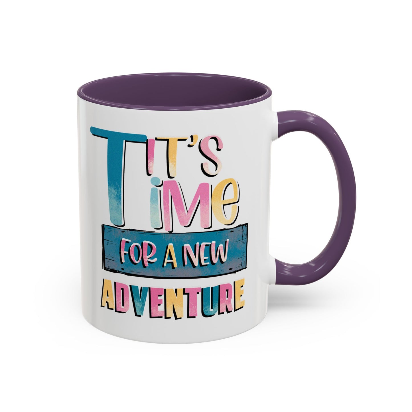 Adventure Mug - It's Time For A New Adventure