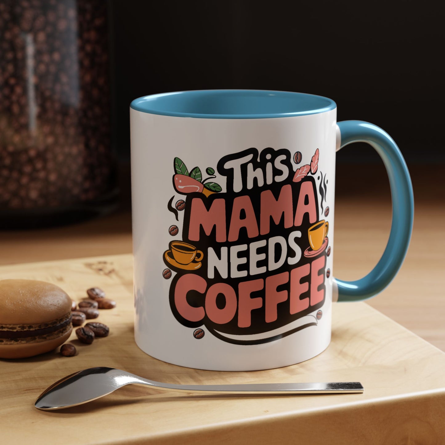 Humor Mug - This Mama Needs Coffee