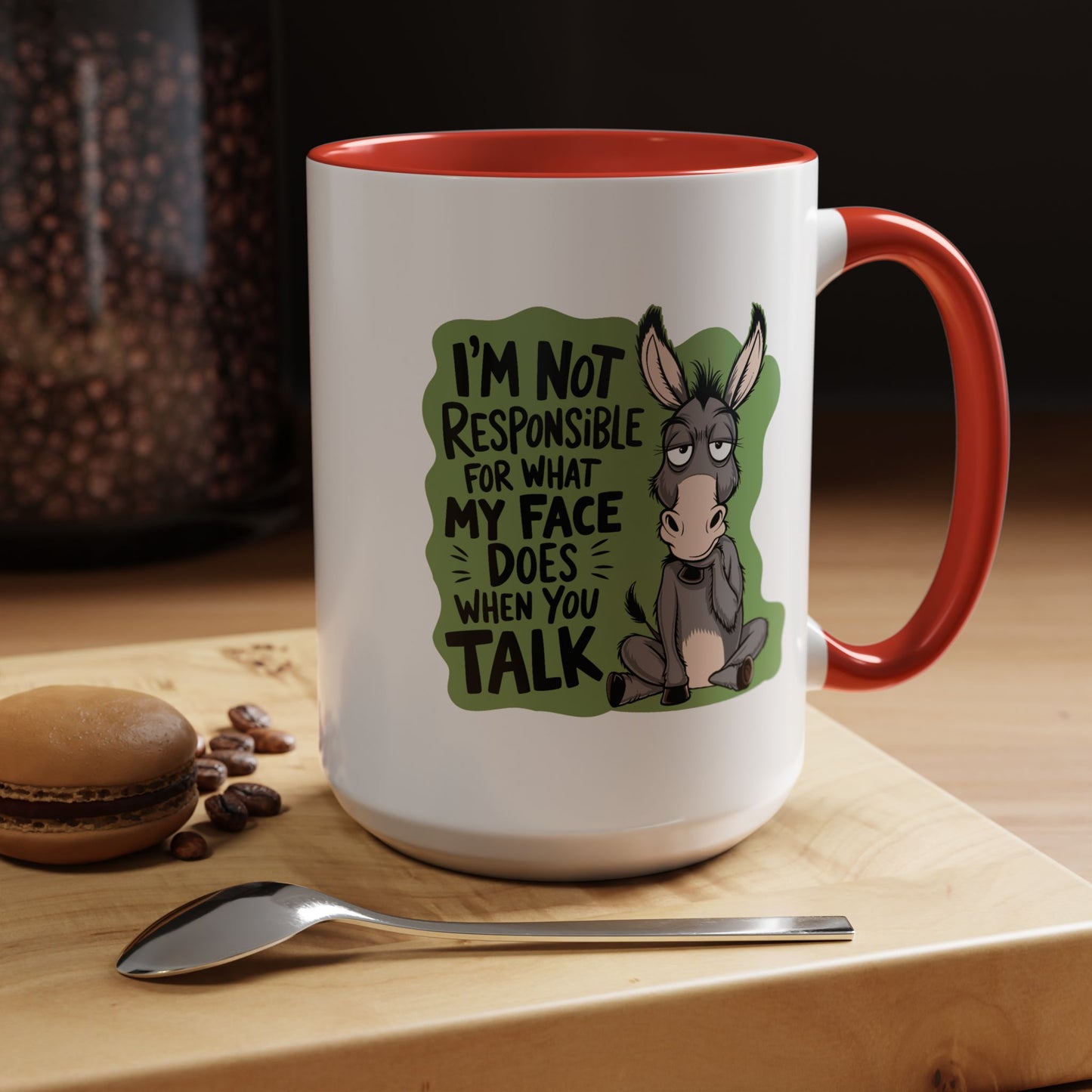 Humor Mug - I'm Not Responsible For What My Face Does