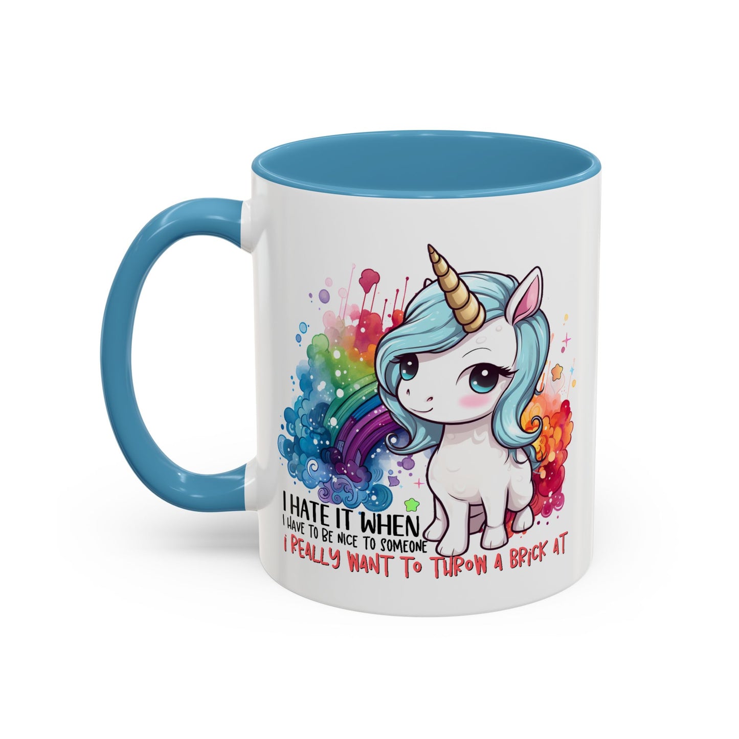 Adult Mug - I Hate It When I Have To Be Nice