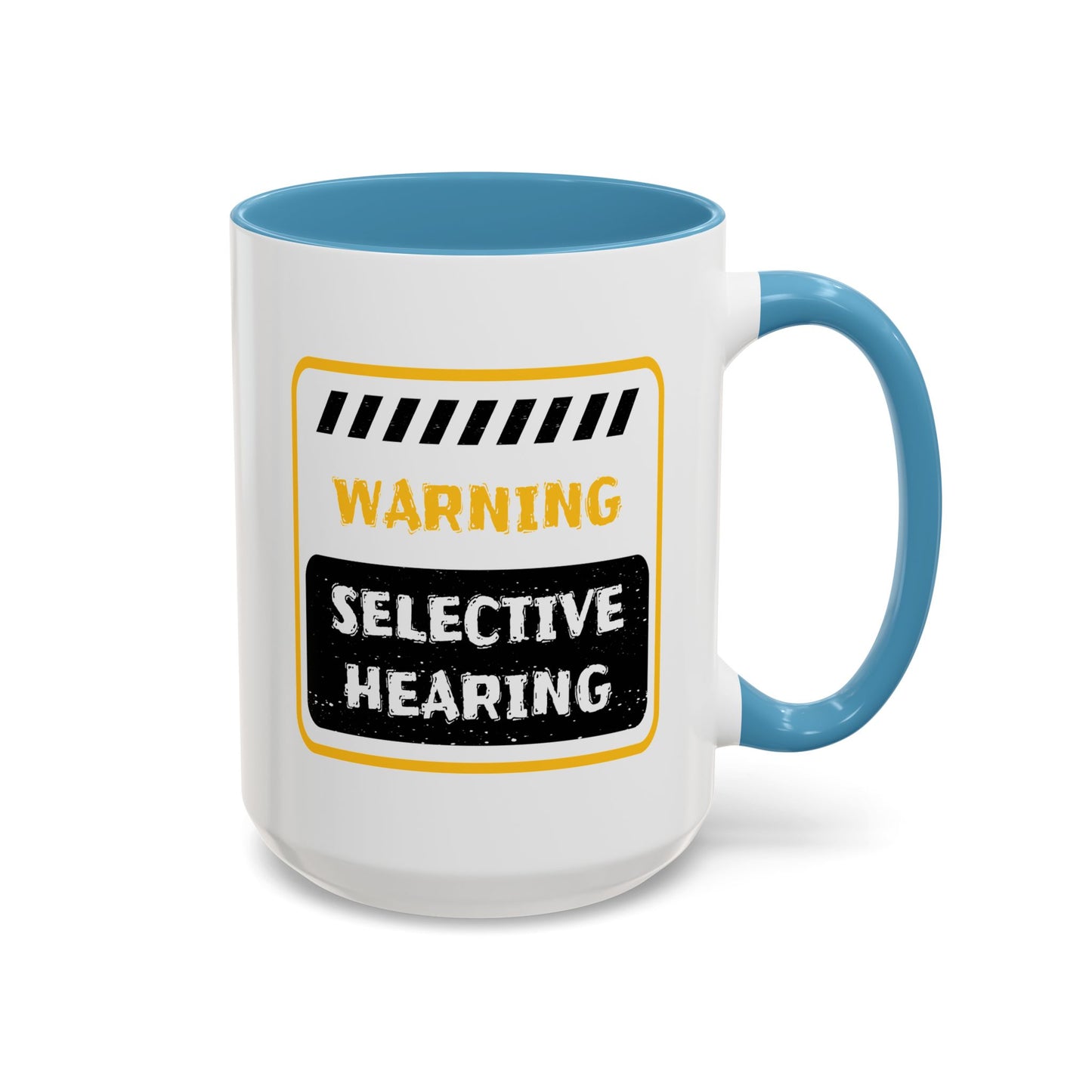Humor Mug - Warning Selective Hearing