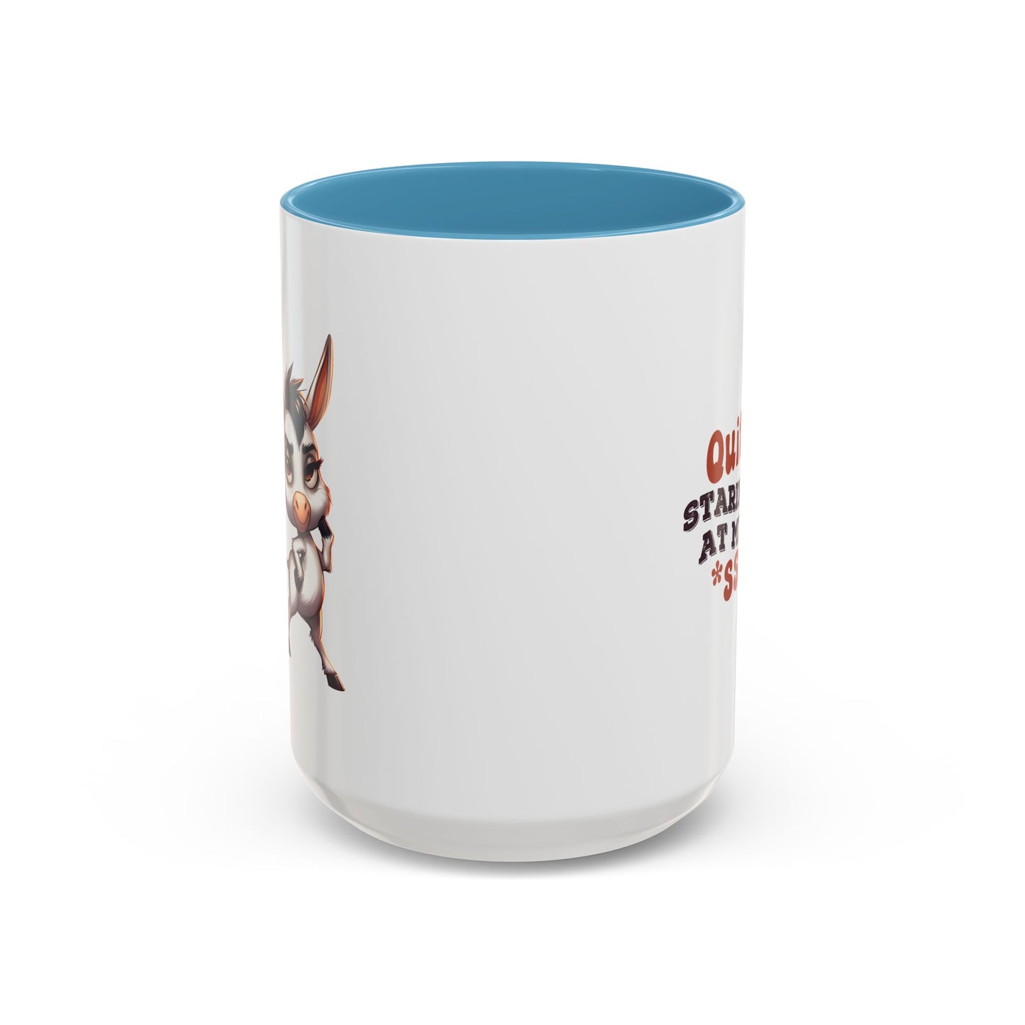 Adult Mug - Quit Staring at My Ass