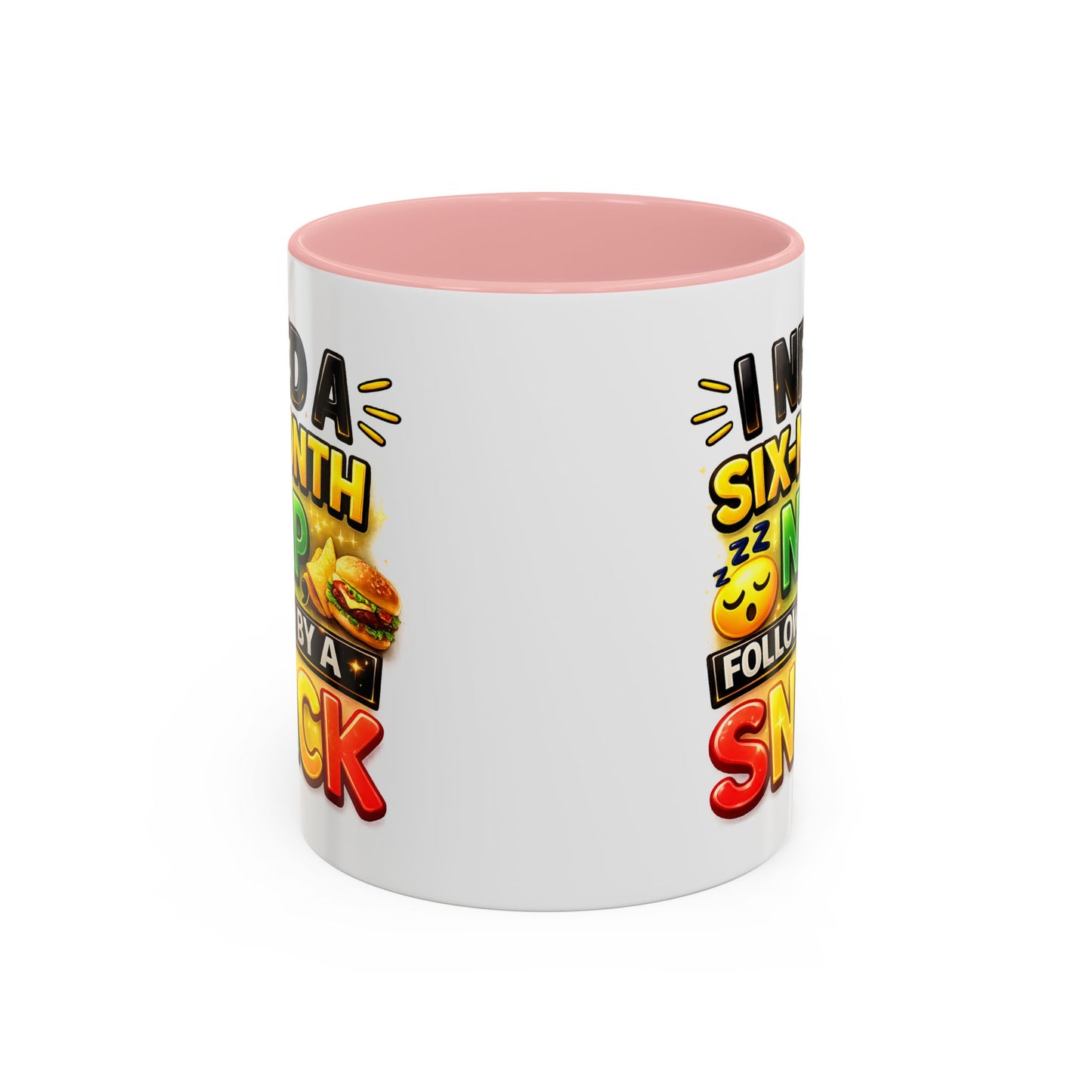 Humor Mug - I Need a Six Month Nap